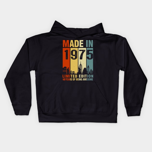 Made In 1975 49th Birthday 49 Years Old Kids Hoodie by Kontjo